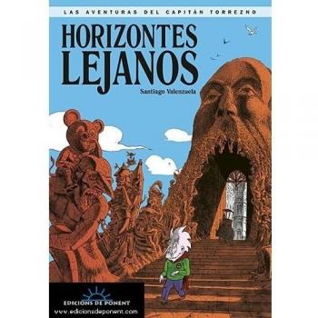 Horizontes lejanos: Las aventuras del Capitán Torrezno I