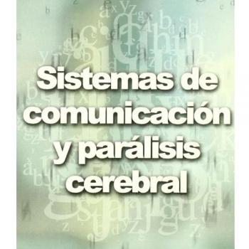 Sistemas de comunicación y parálisis cerebral