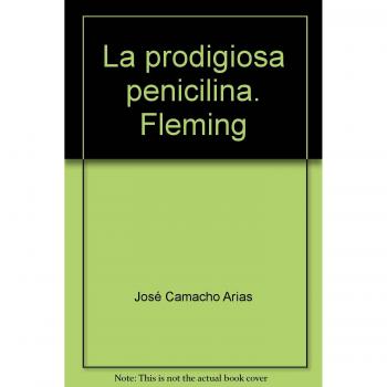La prodigiosa penicilina. Fleming