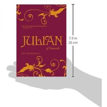 Julian of Norwich: A Contemplative Biography by Amy Frykholm - Spiritual Literature