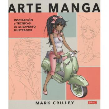 Arte Manga. Inspiración y técnicas de un experto ilustrador - Mark Crilley