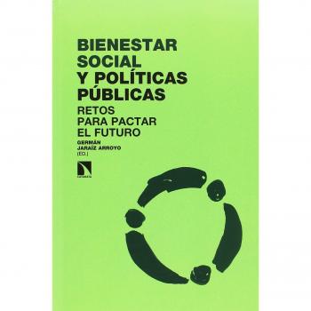 Bienestar social y políticas públicas: Retos para pactar el futuro