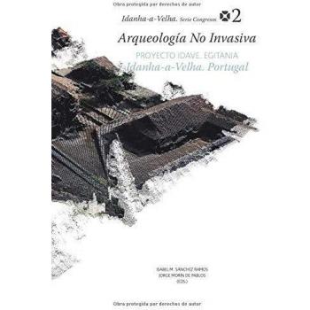 Arqueología No Invasiva Proyecto Idave. Egitania Idanha-a-Velha. Portugal
