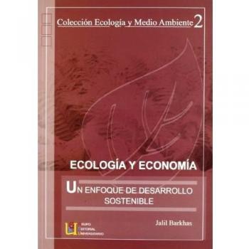 Ecología Y Economía. Un Enfoque De Desarrollo Sostenible