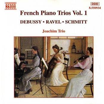 Debussy - Ravel - Schmitt : Oeuvres françaises de trios pour piano / Vol.1