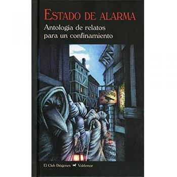Estado de alarma: Antología de relatos de para un confinamiento: 342