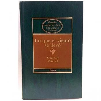 Lo que el viento se llevó. Tomo I
