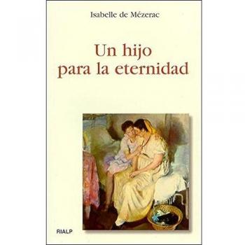 Un hijo para la eternidad - De Mezerac