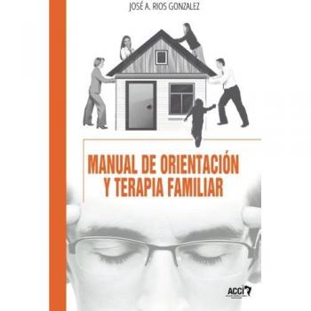 Manual de orientación y terapia familiar