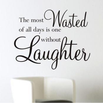'WA092 X Pegatinas de Pared, texto The Most Wasted of All Days IS One Without Laughter. , negro, LARGE - 73.9cm