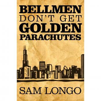 Bellmen Don't Get Golden Parachutes: A Comprehensive Guide to Hospitality Careers - Paperback Edition