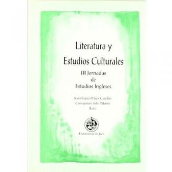 III jornadas de estudios ingleses: Literatura y estudios culturales