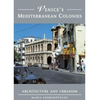 Colonias Mediterráneas de Venecia: Arquitectura y Urbanismo (Edición en Rústica)