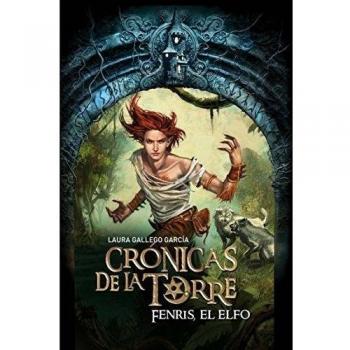 Crónicas de la Torre IV. Fenris, el elfo: 4 - Laura Gallego