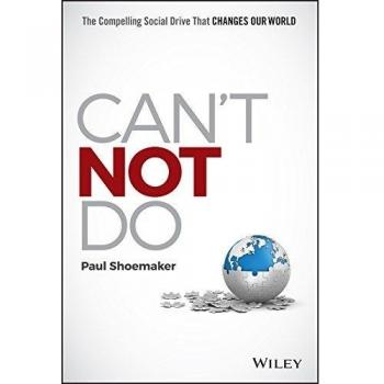 Can't Not Do The Compelling Social Drive That Changes Our World