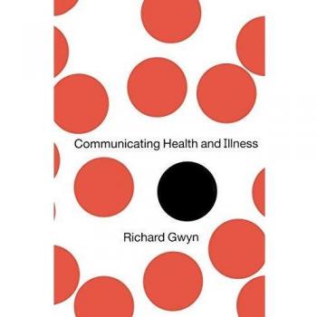 Effective Health Communication: Understanding Illness and Wellness