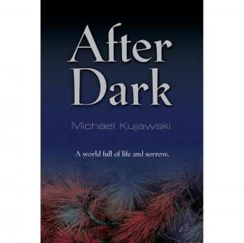 After Dark - Michael Kujawski's Paperback Edition