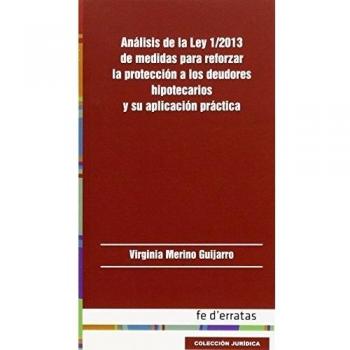 Análisis de la Ley 1/2013 de medidas para reforzar la protección a los deudores
