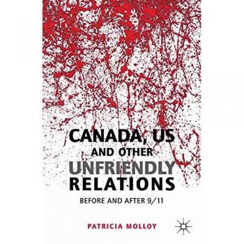 Canada/US and Other Unfriendly Relations: Before and After 9/11