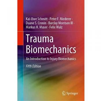 Trauma Biomechanics: An Introduction to Injury Biomechanics