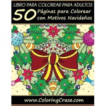 Libro de Colorear para Adultos: 50 Páginas de Colorear Navideñas: 1
