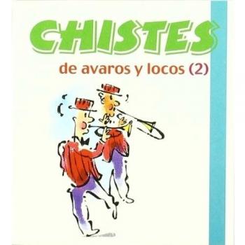 Chistes De Avaros Y Locos
