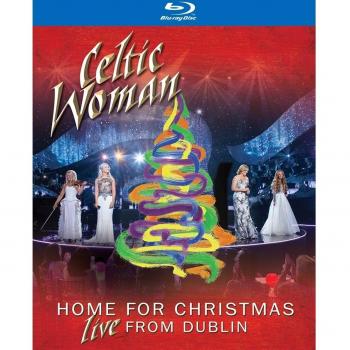 Celtic Woman - Home For Christmas/Live From Dublin [Blu-ray]