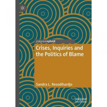 Crises, Inquiries and the Politics of Blame