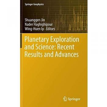 Planetary Exploration and Science: Recent Results and Advances