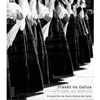 Traxes na Galiza: Fotografías de Paula Gómez del Valle