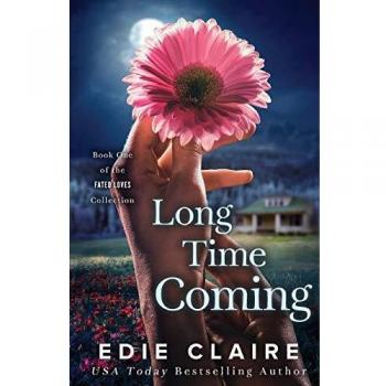 Long Time Coming: A Heartfelt Novel by Edie Claire
