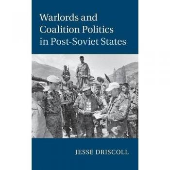 Señores de la Guerra y Política de Coalición en Estados Post-Soviéticos (Estudios de Cambridge en Política Comparativa) - Tapa Dura