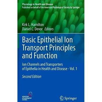 Basic Epithelial Ion Transport Principles and Function: Ion Channels and Transporters of Epithelia in Health and Disease - Vol. 1