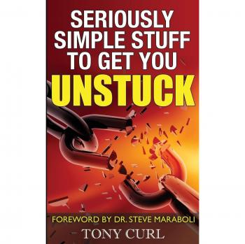 Unstuck: A Straightforward Guide to Overcoming Life's Challenges (Paperback)