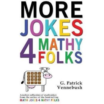 More Jokes 4 Mathy Folks