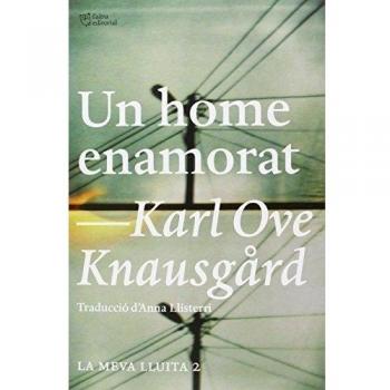 Un home enamorat: La meva lluita 2 - Karl Ove Knausgård