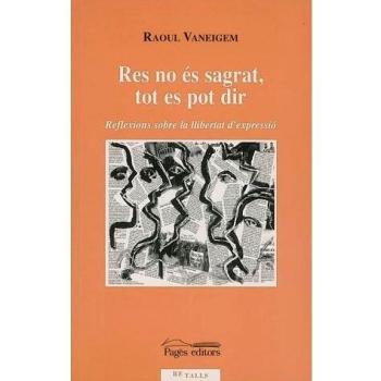 Res No És Sagrat, Tot Es Pot Dir