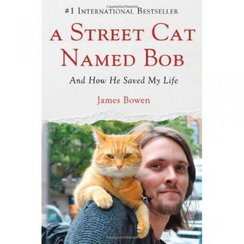 A Street Cat Named Bob: Inspirational Memoir of Rescue and Redemption