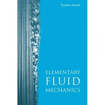 Elementary Fluid Mechanics: Comprehensive Guide to Fluid Dynamics Principles
