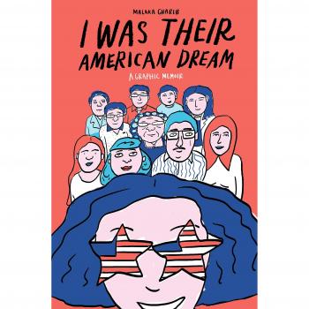 I Was Their American Dream: A Graphic Memoir