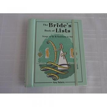 The Bride's Book of Lists: Things to Do & Questions to Ask