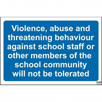 Violence Lui comportement et Menace contre l'école Personnel ou d'autres membres de la Communauté scolaire NE sera pas Toléré Sign – 1.2 mm rigide en plastique 300 mm x 200 mm