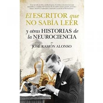 El Escritor Que No Sabia Leer - Jose Ramon Alonso Peña