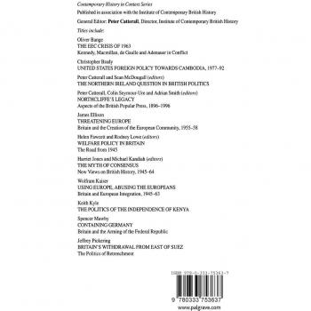 Threatening Europe: Britain and the Creation of the European Community, 1955-58