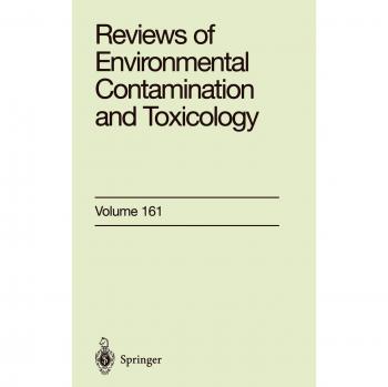 Environmental Contamination and Toxicology Reviews: Volume 161 - Residue Studies and Toxicological Insights