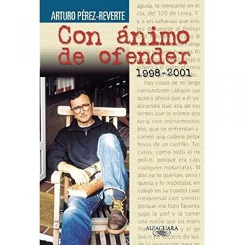 Con ánimo de ofender - Arturo Pérez-reverte