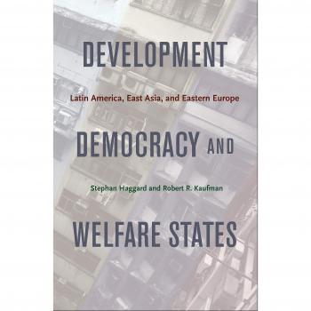 Development, Democracy, and Welfare States: A Comparative Study of Latin America, East Asia, and Eastern Europe