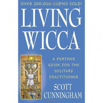 Living Wicca: A Further Guide for the Solitary Practitioner