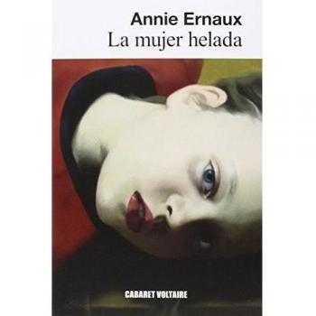 La mujer helada - Annie Ernaux