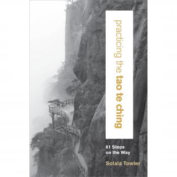 Practicing the Tao Te Ching: 81 Steps of the Way